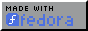 Made with FEDORA LINUX